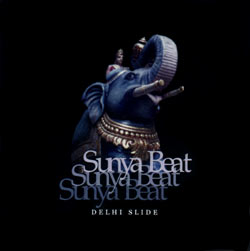 cover of Sunya Beat album titled "Delhi Slide"